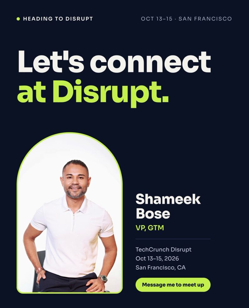 TechCrunch Disrupt card for Shameek Bose